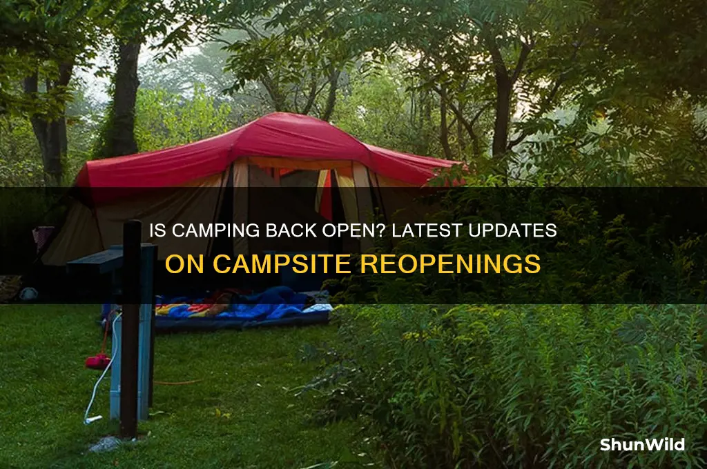 is camping back open