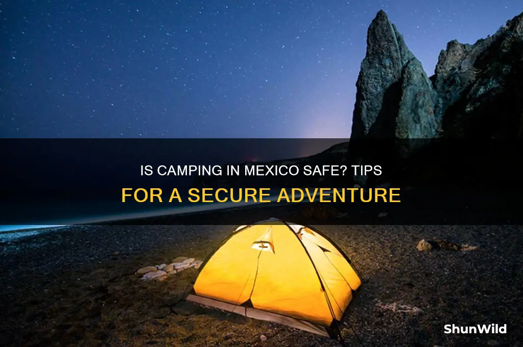 is camping in mexico safe