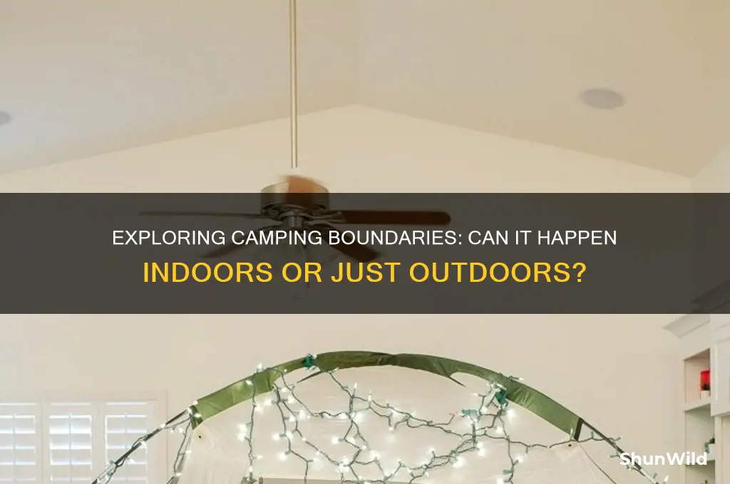 is camping only outdoors