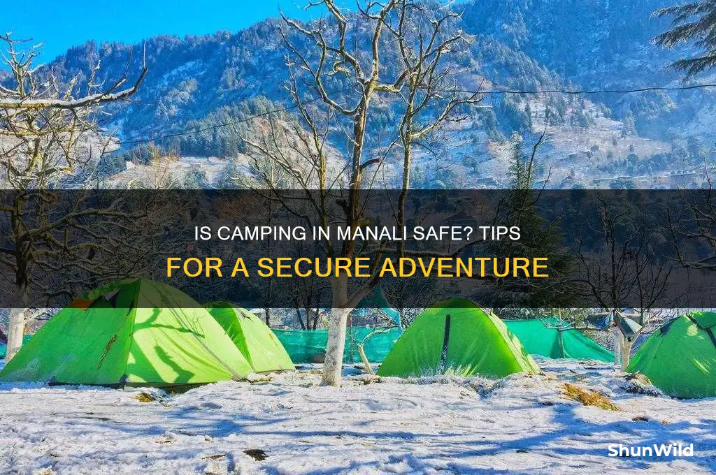 is camping safe in manali