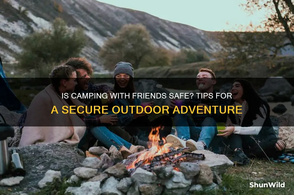 is camping with friends safe