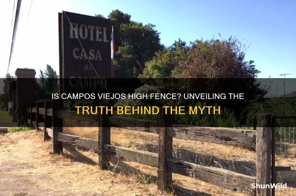 is campos viejos high fence