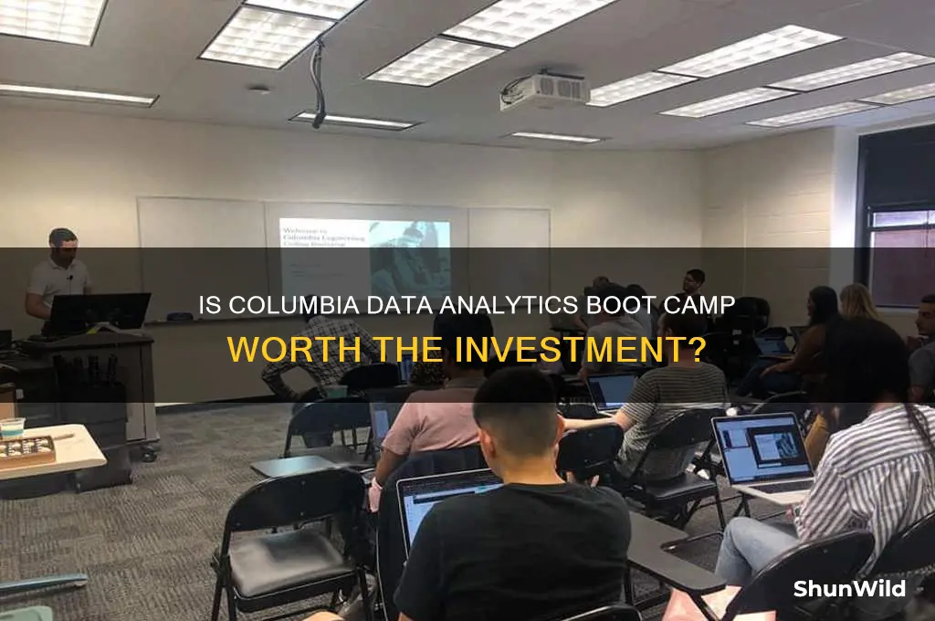 is columbia data analytics boot camp worth it