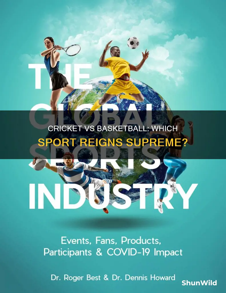 is cricket bigger than basketball