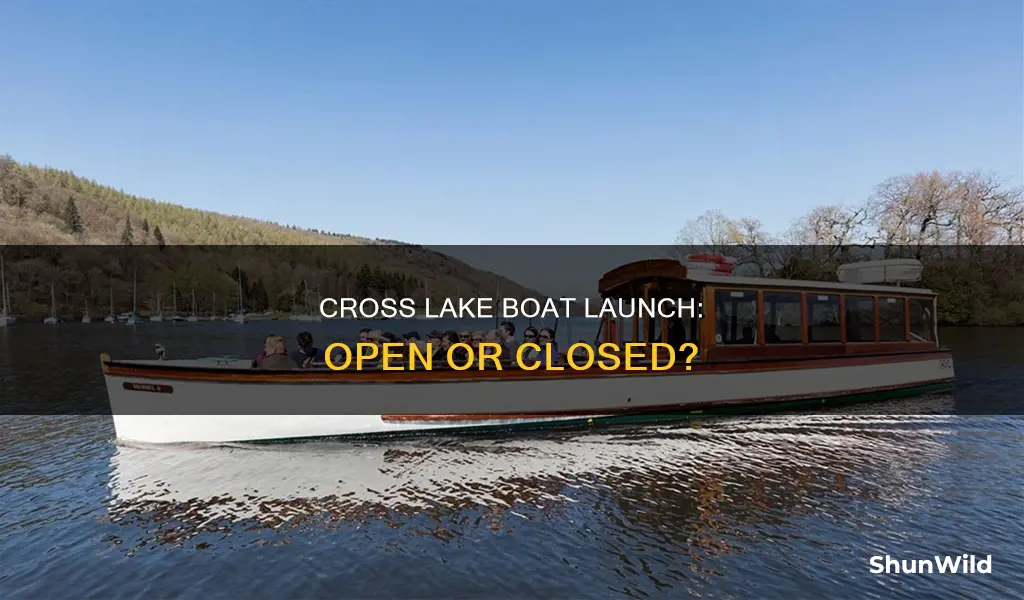 is cross lake boat launch open