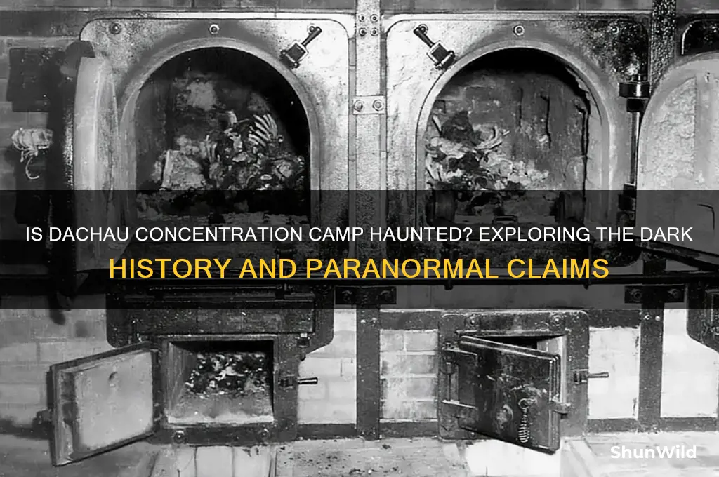 is dachau concentration camp haunted