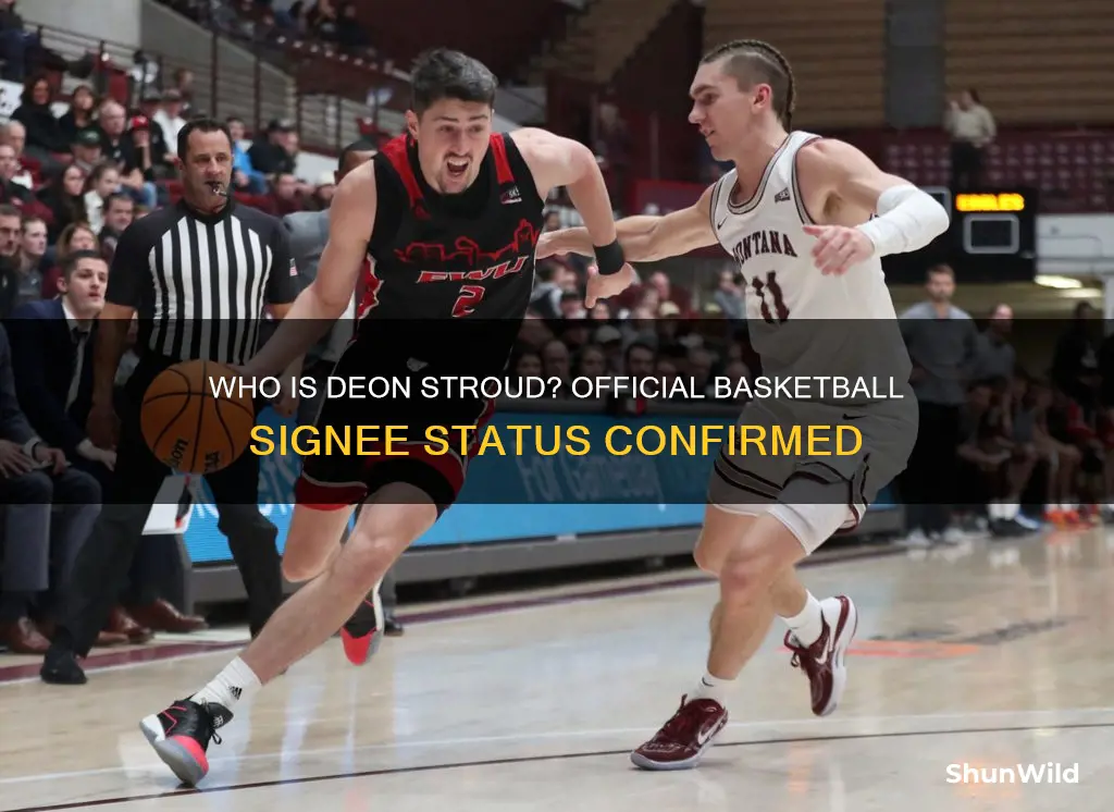 is deon stroud an official basketball signee