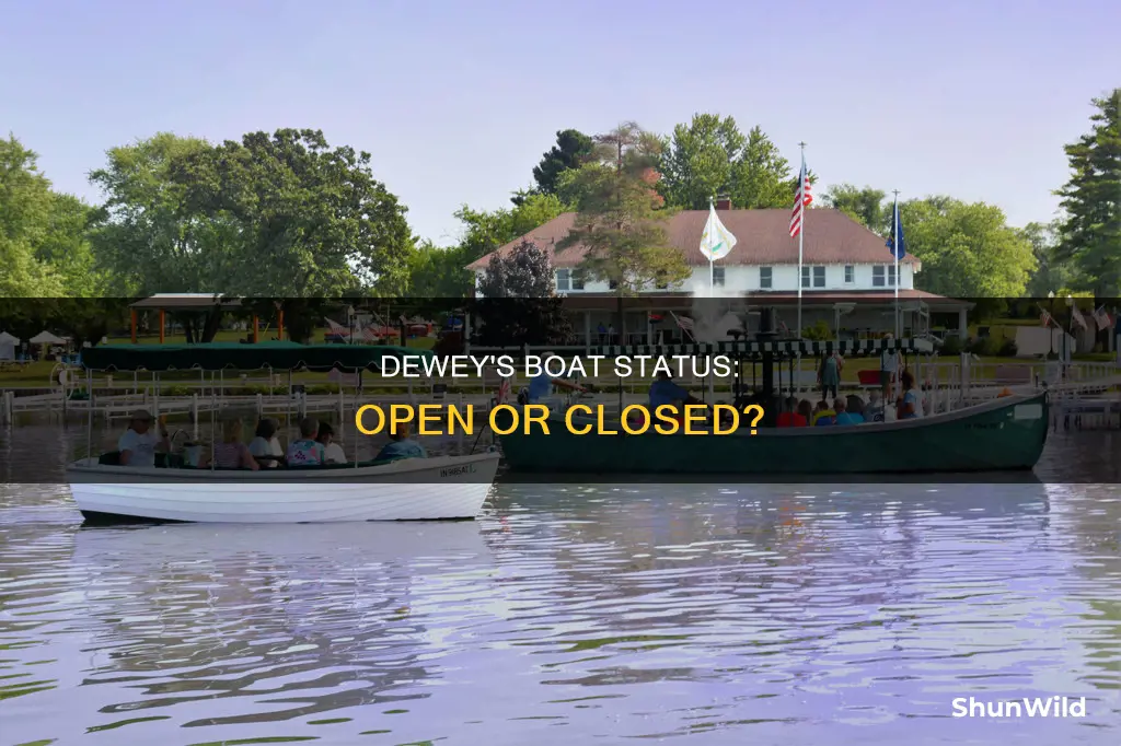 is deweys boat still open