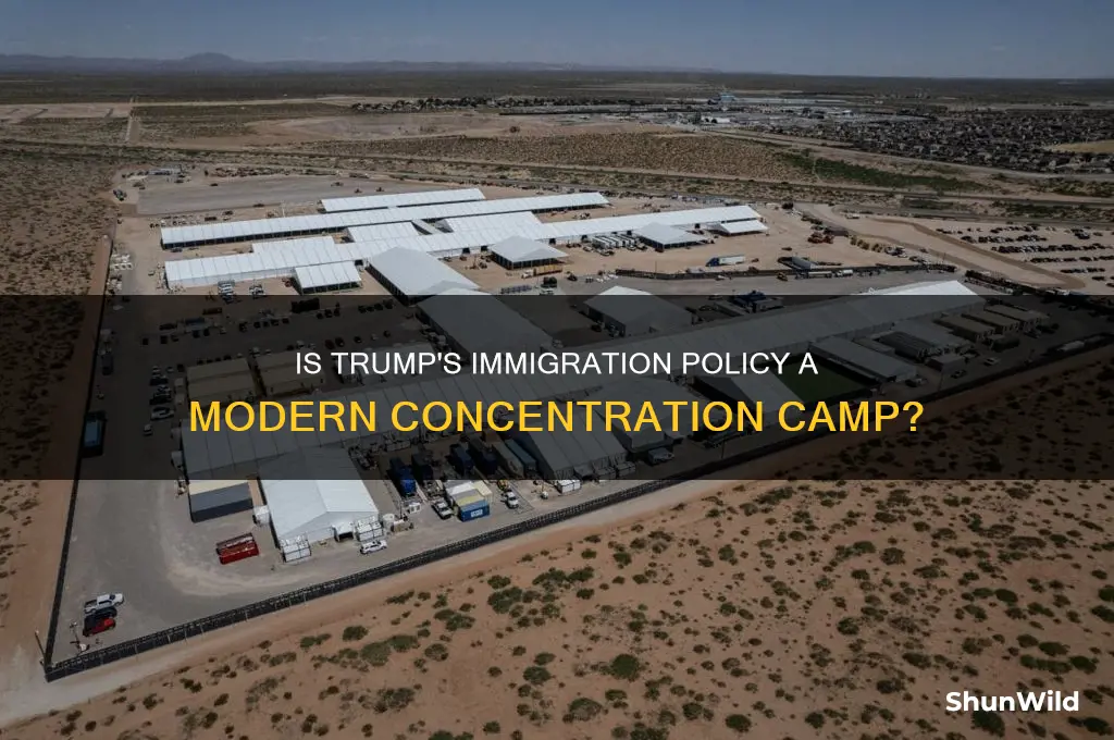 is donald trump running a concentration camp