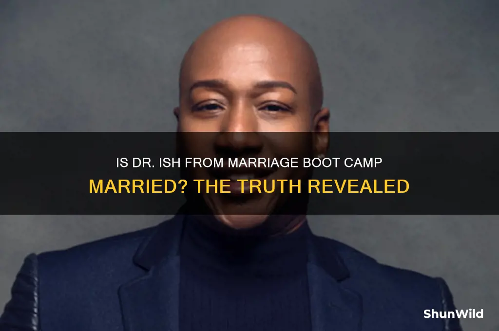 is dr ish from marriage boot camp married