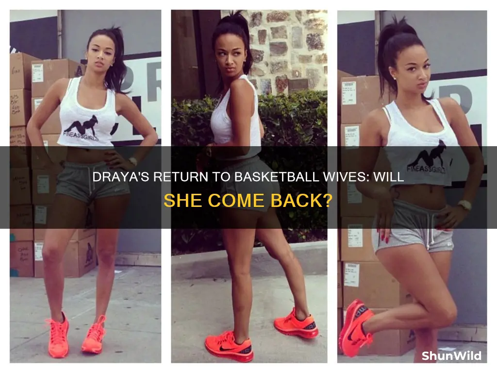 is draya coming back to basketball wives
