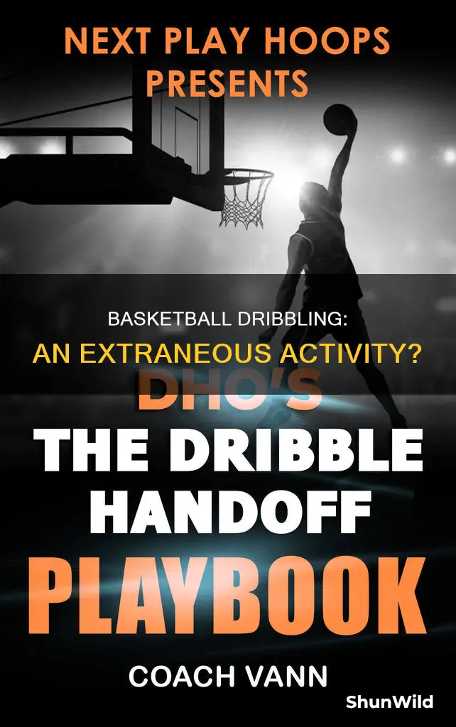is dribbling a basketball an extraneous activity