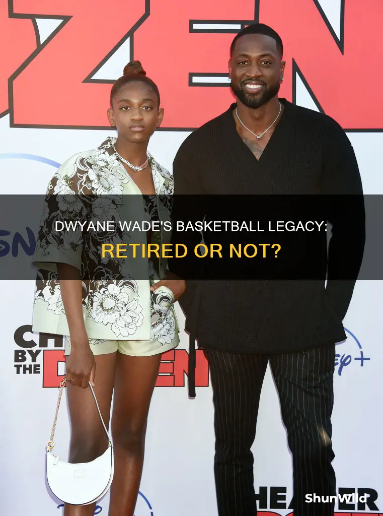 is dwyane wade retired from basketball