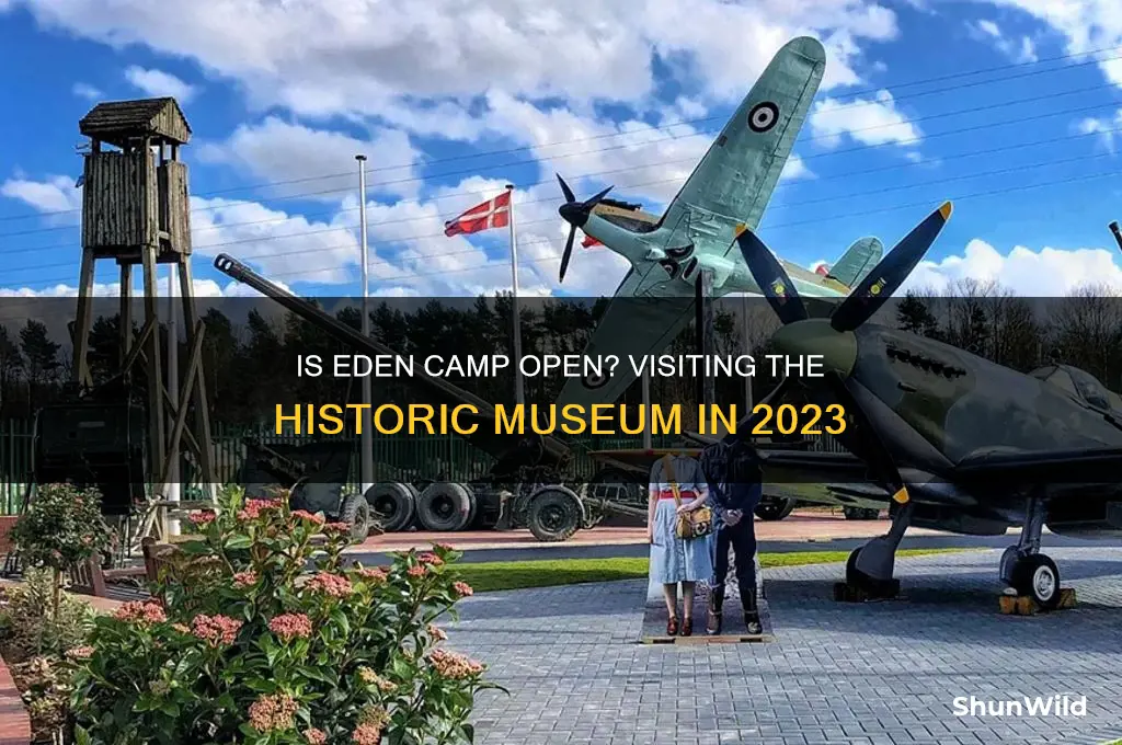 is eden camp open