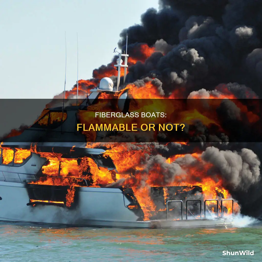 is fiberglass boat flammable