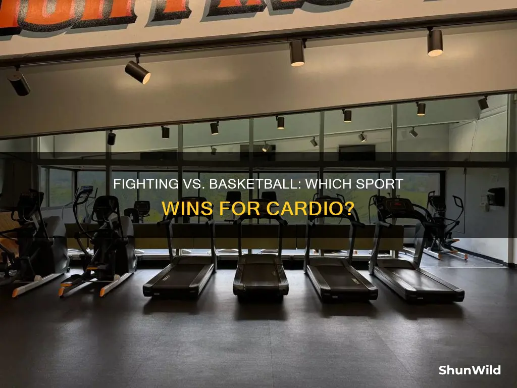 is fighting more cardio than basketball