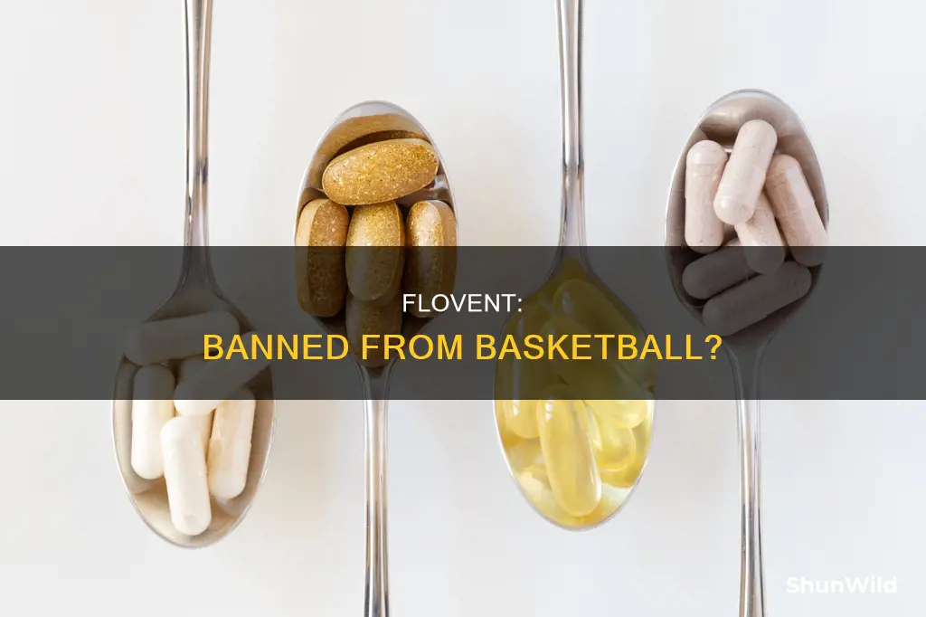 is flovent banned from basketball