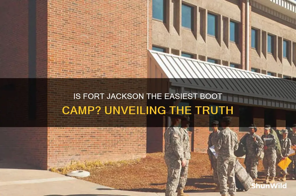 is fort jackson the easiest boot camp