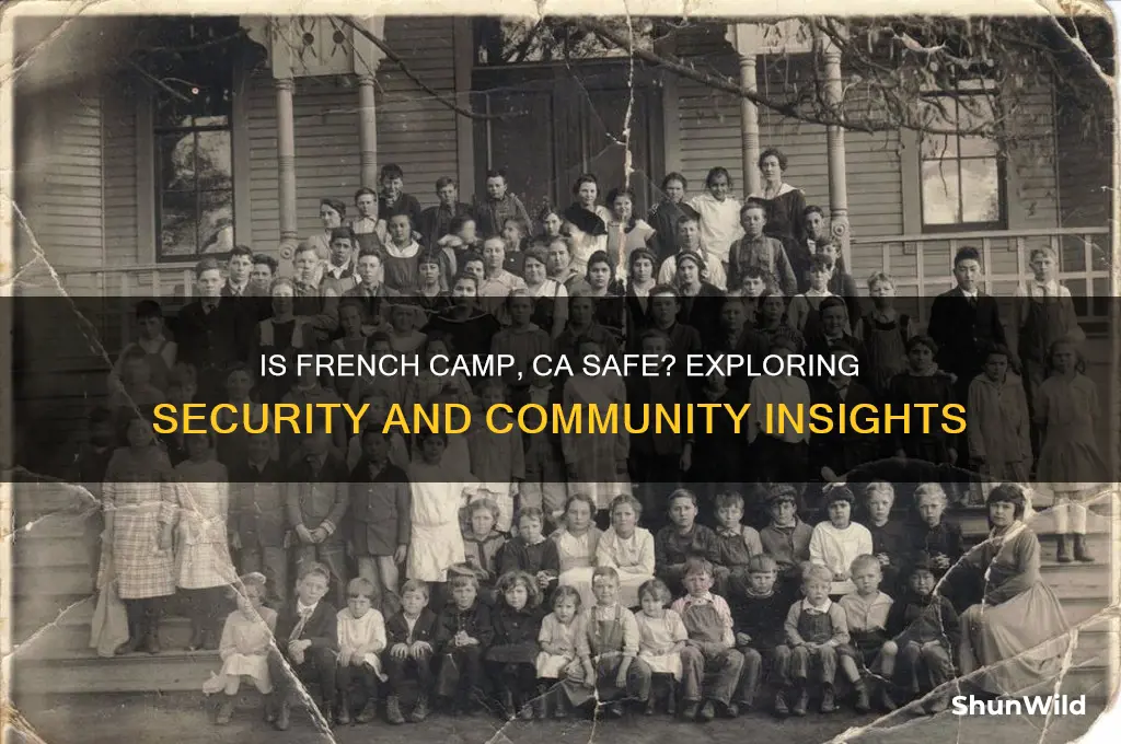 is french camp ca safe