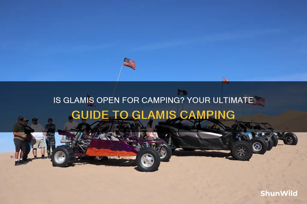 is glamis open for camping