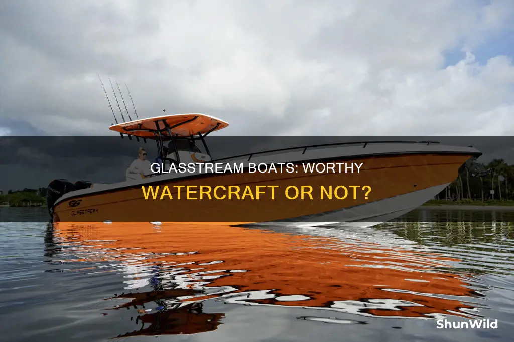 is glasstream a good boat