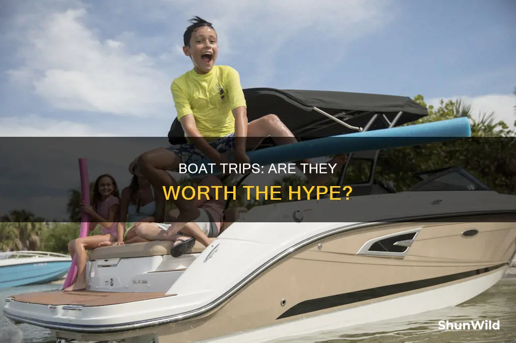 is going into a boat trip really that great