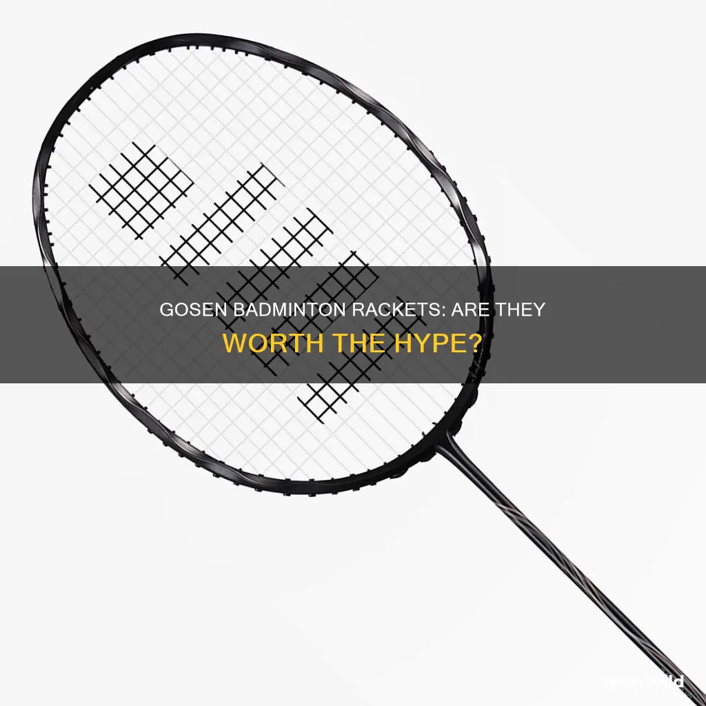 is gosen badminton racket good