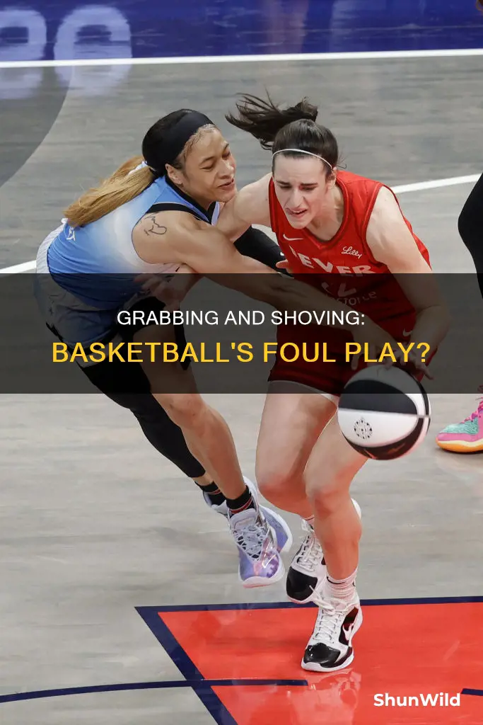 is grabbing and shoving a foul in basketball