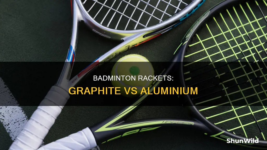 is graphite or aluminium badminton racket better