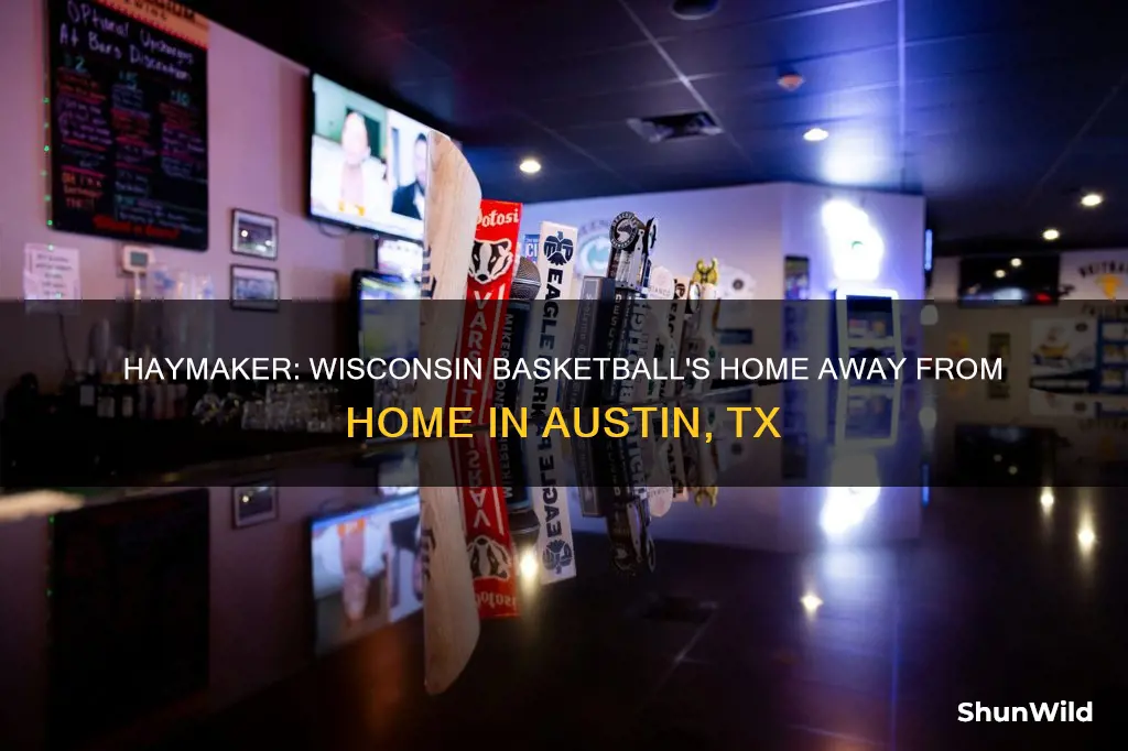 is haymaker austin tx a wisconsin basketball bar