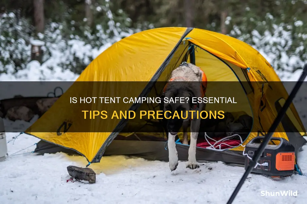 is hot tent camping safe