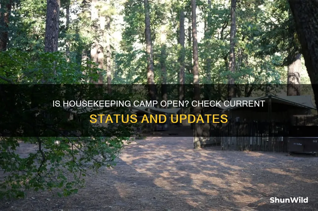 is housekeeping camp open