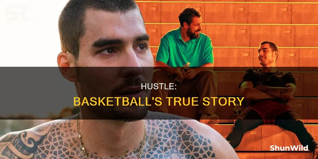 is hustle a true story basketball