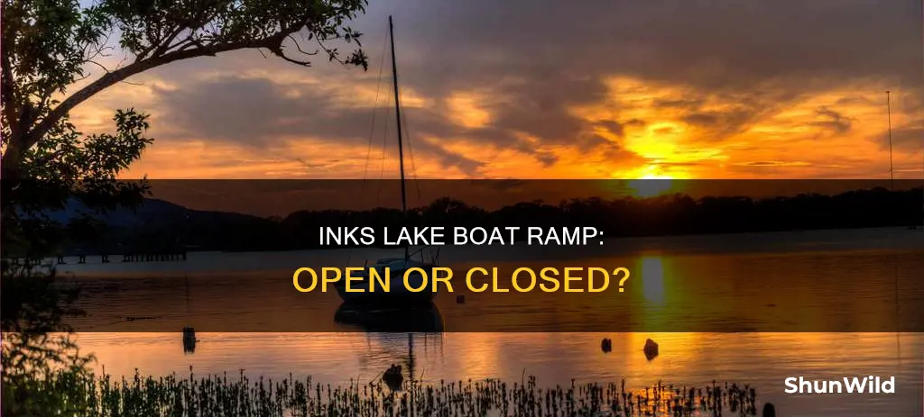 is inks lake boat ramp open