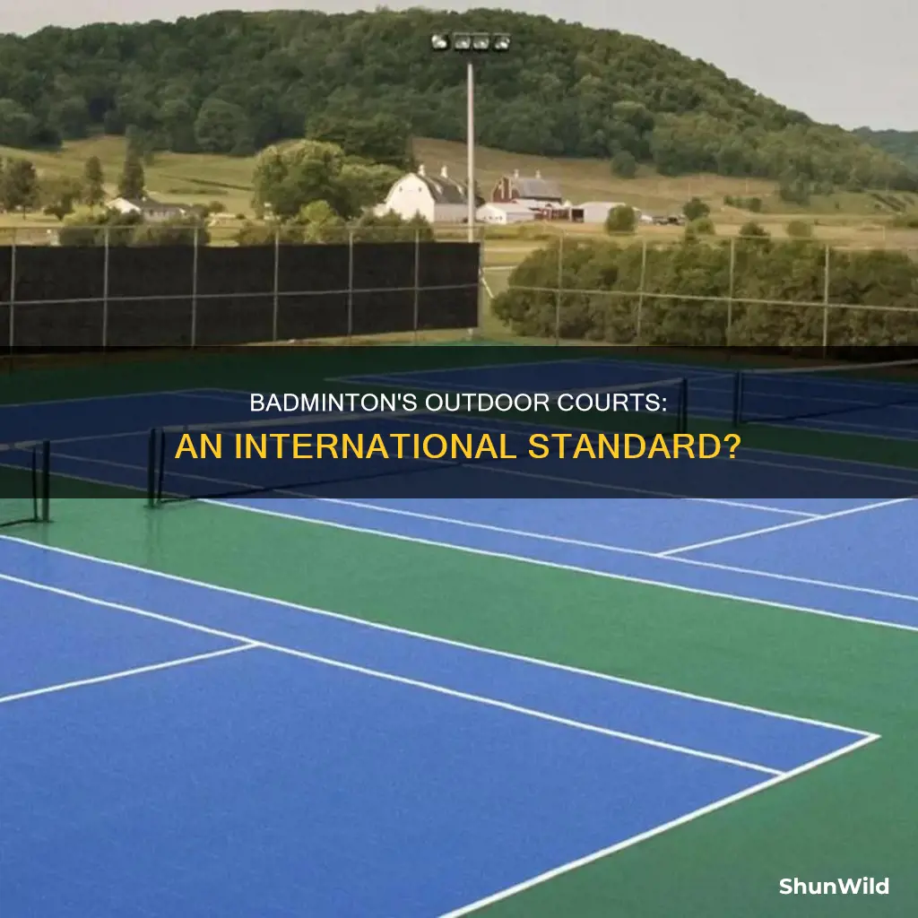 is international badminton played in open courts