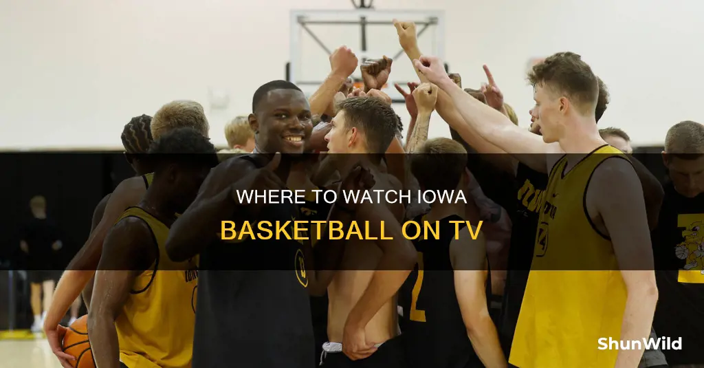is iowa basketball on tv