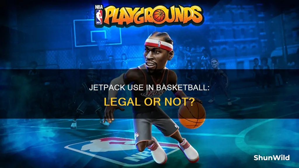 is it allowed to use jetpack in basketball