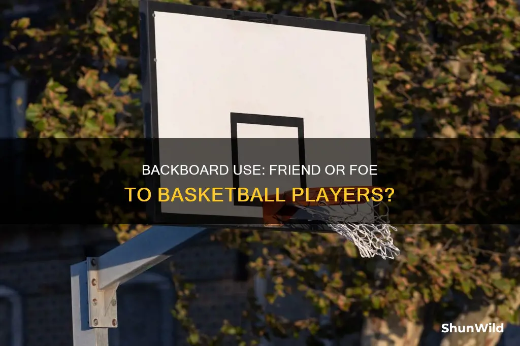 is it bad to use the backboard in basketball