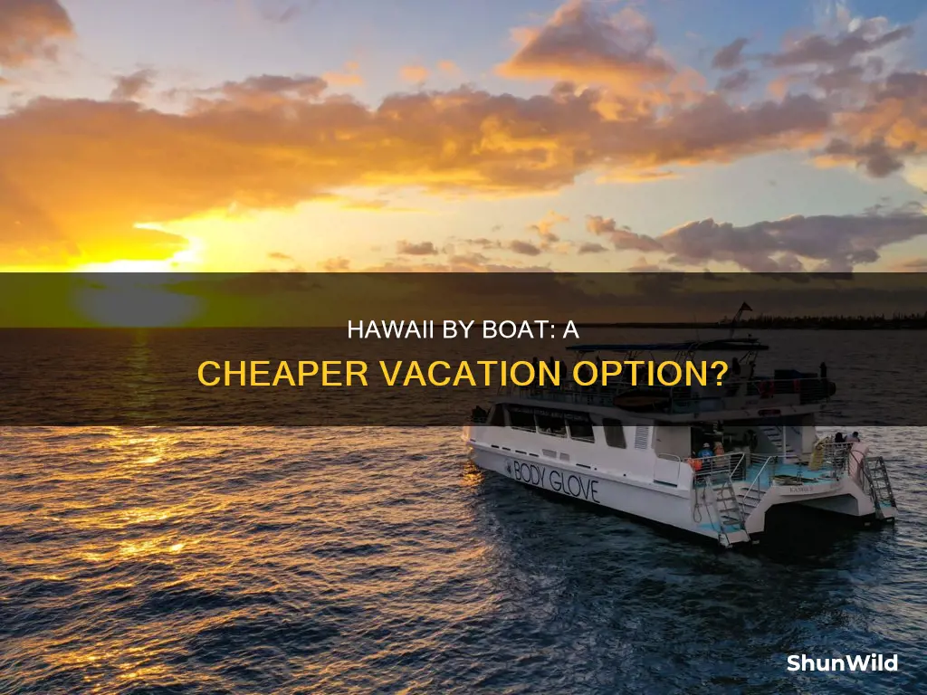 is it cheaper to go to hawaii by boat