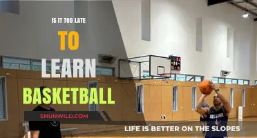 Learning Basketball: Is It Ever Too Late?