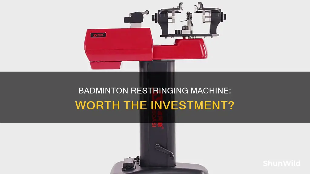 is it worth buying badminton restringing machine