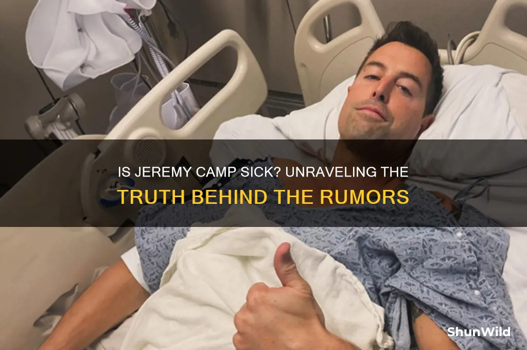 is jeremy camp sick