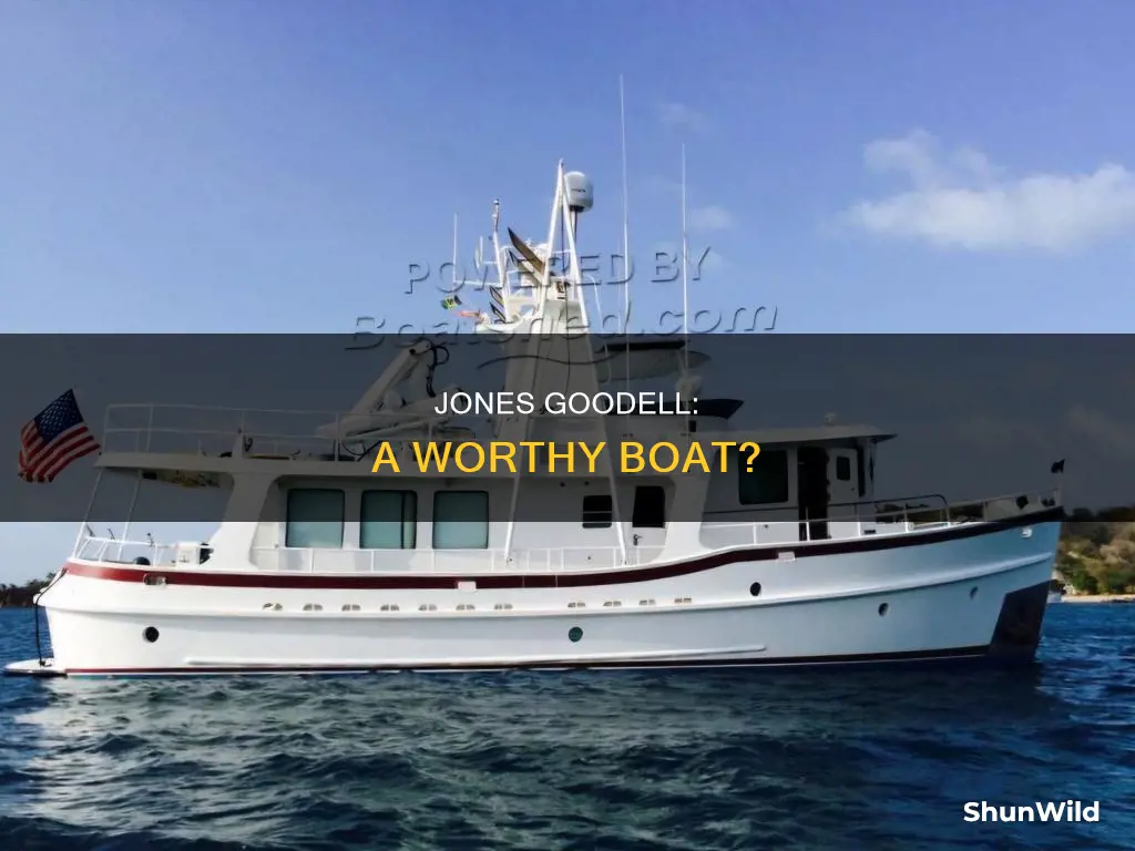 is jones goodell a good boat