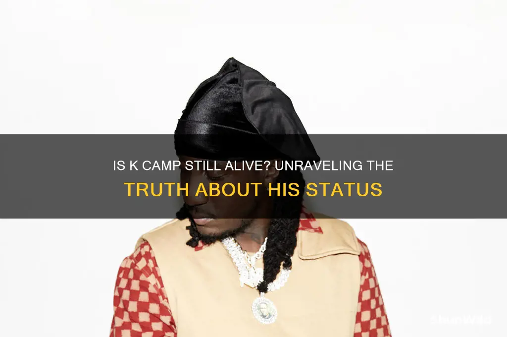 is k camp alive