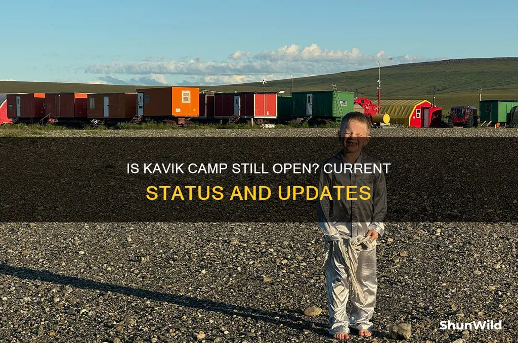 is kavik camp still open