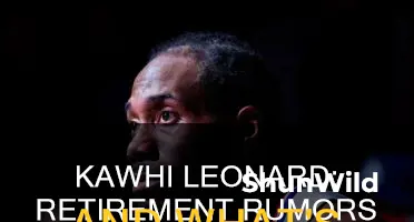 is kawhi leonard retiring from basketball