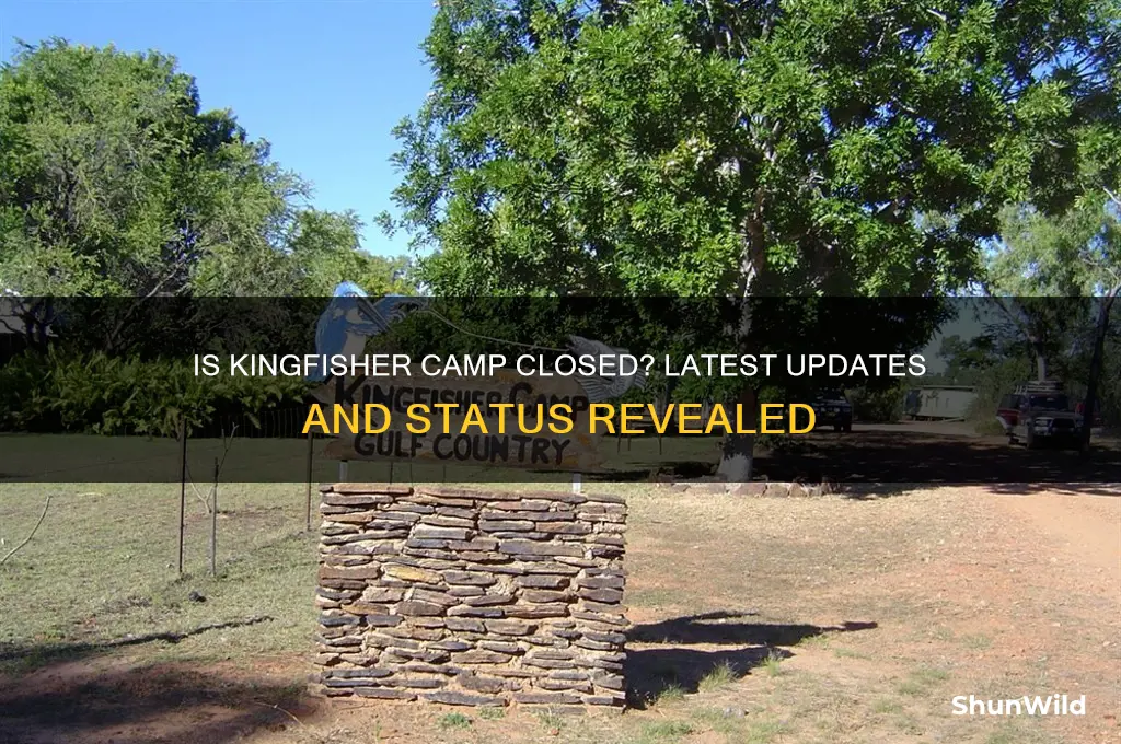 is kingfisher camp closed