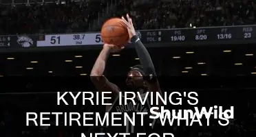 is kyrie irving retiring from basketball