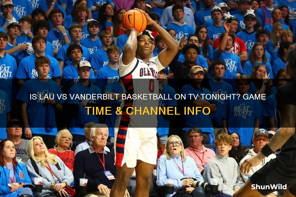 is lau vs vanderbilt basketball on tv tonight