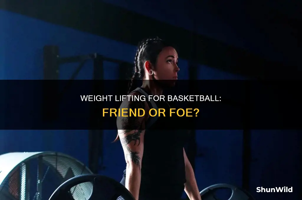 is lifting weights bad for basketball